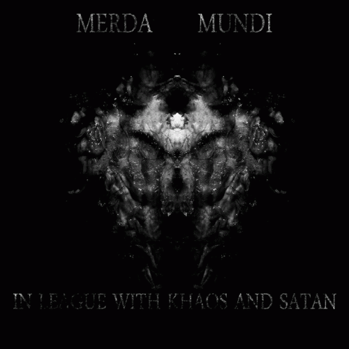 Merda Mundi : In League with Khaos and Satan